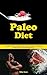 Paleo Diet: Simple to Follo...