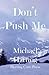 Don't Push Me