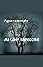 Al Caer la Noche (Spanish Edition)