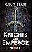 Knights and Emperor: Volume...