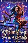 The Witch-Mage Awakens (The Chronicles of the WitchBorn #2)