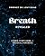 Breath: Revealed: Lesson, Study Guide, and Prophetic Workbook