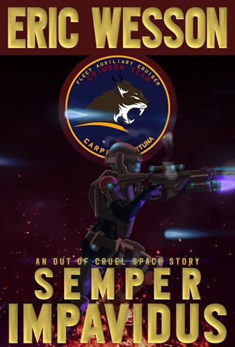 Semper Impavidus: Of Dog, Volpir and Man Book 2 (Of Dog, Volpir and Man: An Out Of Cruel Space Adventure)