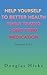 Help Yourself to Better Health While Taking Long Term Medication by Douglas Hicks