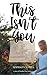 This Isn't You by Addison Jones