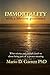 Immortality With a Lifetime Guarantee by Prof Mario D Garrett Ph.D.