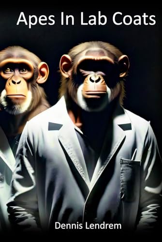 Apes in Lab Coats: Field Observations and Experimental Studies of the Scientist (Homo sapiens)
