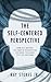 The Self-Centered Perspective: Using Self-Mastery, The Power of Introspection, and Choice to Balance Life's Ups and Downs