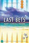 Last Bets by Mary Carroll  Moore