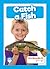 Catch a Fish (Level 4 - Blu...