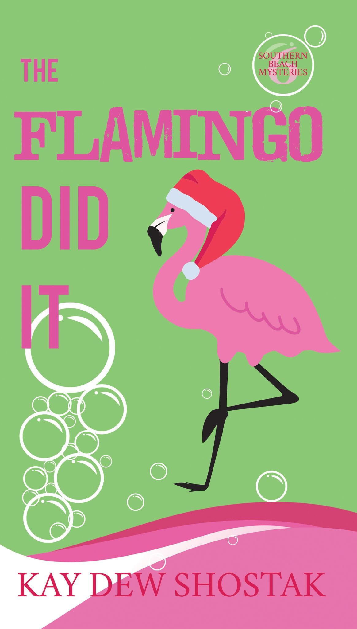 The Flamingo Did It: Southern Beach Mysteries #6 (Kindle Edition)