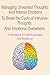 Managing Unwanted Thoughts and Intense Emotions: To Break the Cycle of Intrusive Thoughts and Emotional Overwhelm A Workbook for Self-Exploration and Resilience