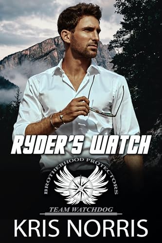 Ryder's Watch (Team Watchdog #5; Brotherhood Protectors World)
