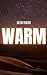 Warm