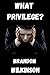 What Privilege?