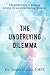 Unconditional Beings Living in a Conditional World: The Underlying Dilemma