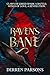 Ravens Bane: Claws of Greed...