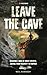 Leave the Cave