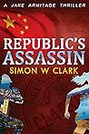Republic's Assassin (Jake Armitage Thriller Book #3)