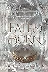Fated Born: An Ep...