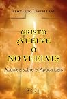 Cristo ¿vuelve o ...