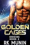 Golden Cages