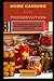 Home Canning and Preservati...