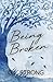 Being Broken: Book Two of the Magnolia Series
