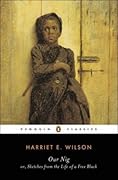 Our Nig or, Sketches from the Life of a Free Black 