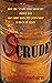 SCRUDE