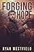 Forging Hope: A Post-Apocal...