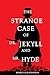The Strange Case of Dr. Jekyll and Mr. Hyde
