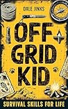 Off Grid Kid: Sur...