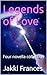 Legends of Love: Four novel...