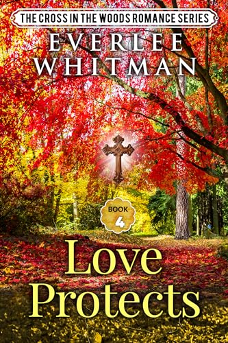 Love Protects (The Cross in the Woods #4)