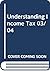 Understanding Income Tax 03/04