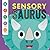 Sensory 'Saurus (Baby Senso...
