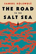 The Road to the Salt Sea