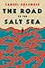 The Road to the Salt Sea
