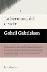 La hermana del desván by Gøhril Gabrielsen