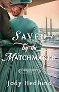 Saved by the Matchmaker (A Shanahan Match, #2)