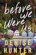 Before We Were Us 