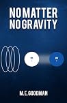 No Matter No Gravity