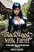 Blackwood Milk Farm: Book 4