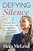 Defying Silence: A Memoir of a Mother's Loss and Courage in the Face of Injustice