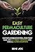 Easy Permaculture Gardening by Benz Joe