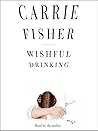 Wishful Drinking by Carrie Fisher