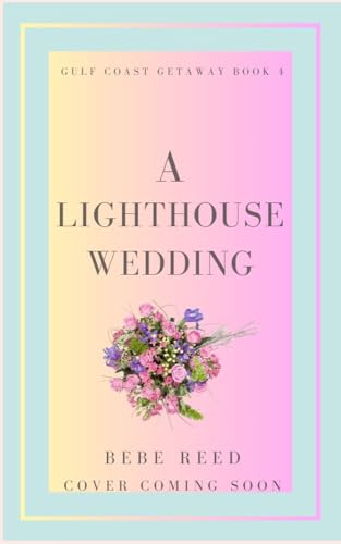 A Lighthouse Wedding (Gulf Coast Getaway #3)