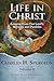 Life in Christ Vol 11: Lessons from Our Lord's Miracles and Parables [Updated and Annotated]
