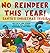 No Reindeer This Year! by Linda Denning